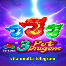 vila oculta telegram